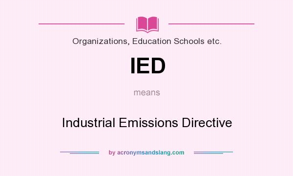 What does IED mean? It stands for Industrial Emissions Directive