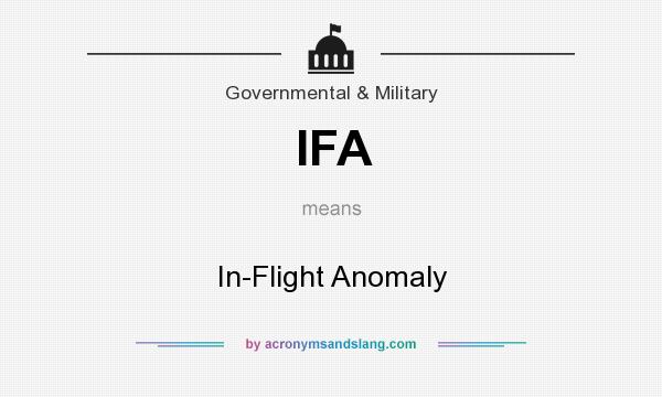 What does IFA mean? It stands for In-Flight Anomaly