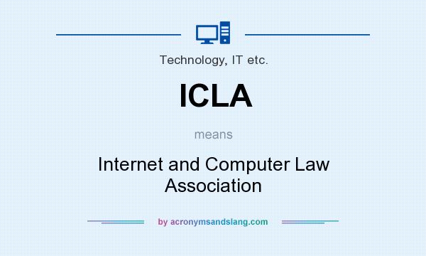 What does ICLA mean? It stands for Internet and Computer Law Association