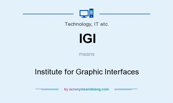What does IGI mean? It stands for Institute for Graphic Interfaces