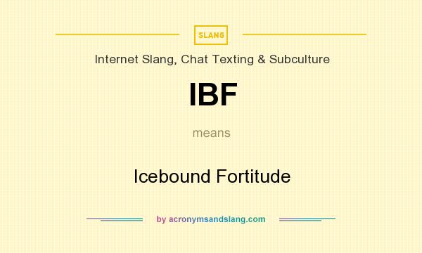 What does IBF mean? It stands for Icebound Fortitude
