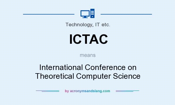 What does ICTAC mean? It stands for International Conference on Theoretical Computer Science