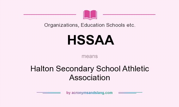 What does HSSAA mean? It stands for Halton Secondary School Athletic Association