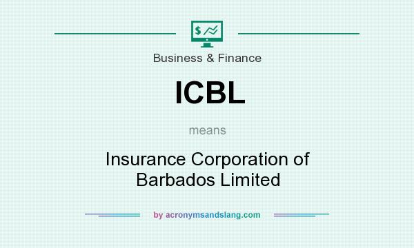 What does ICBL mean? It stands for Insurance Corporation of Barbados Limited
