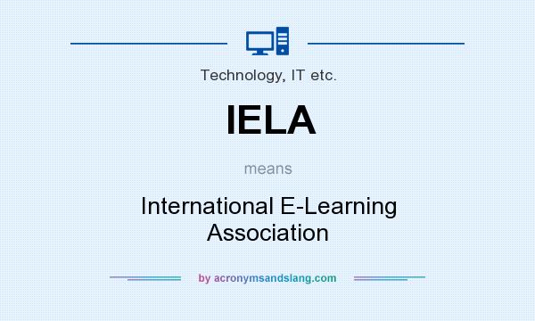 What does IELA mean? It stands for International E-Learning Association