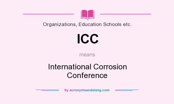 What does ICC mean? It stands for International Corrosion Conference