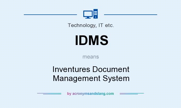 What does IDMS mean? It stands for Inventures Document Management System