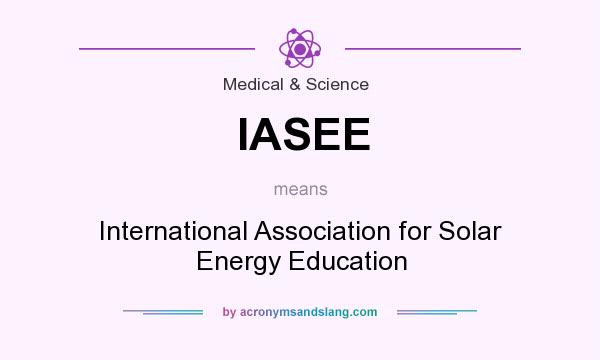 What does IASEE mean? It stands for International Association for Solar Energy Education