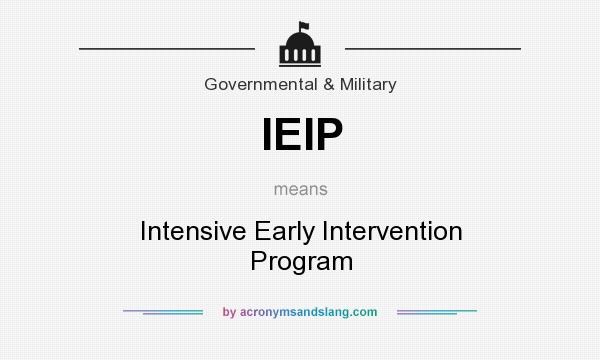 What does IEIP mean? It stands for Intensive Early Intervention Program