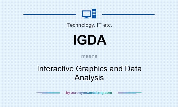 What does IGDA mean? It stands for Interactive Graphics and Data Analysis