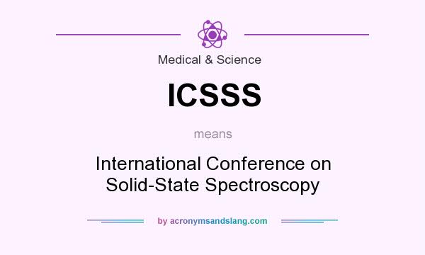 What does ICSSS mean? It stands for International Conference on Solid-State Spectroscopy