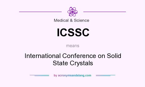 What does ICSSC mean? It stands for International Conference on Solid State Crystals