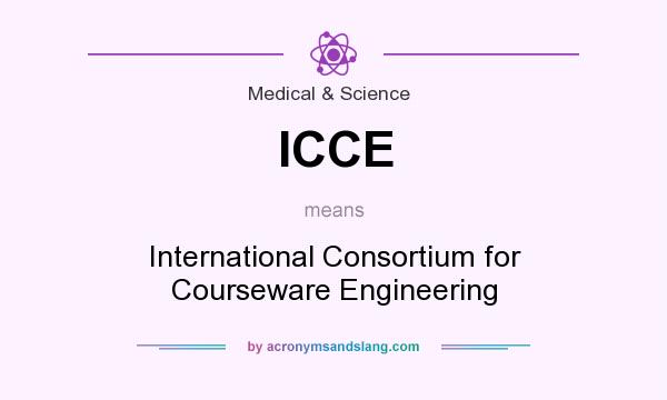 What does ICCE mean? It stands for International Consortium for Courseware Engineering