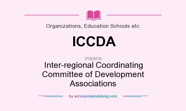 What does ICCDA mean? It stands for Inter-regional Coordinating Committee of Development Associations