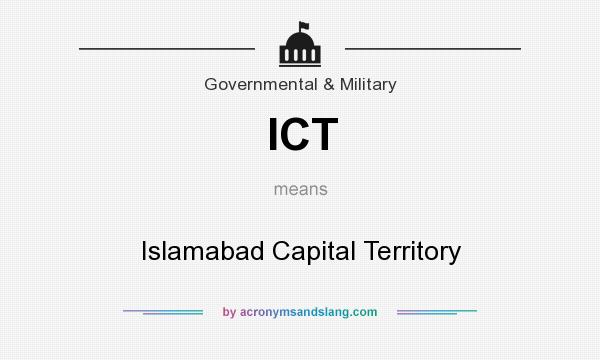 What does ICT mean? It stands for Islamabad Capital Territory