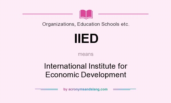 What does IIED mean? It stands for International Institute for Economic Development