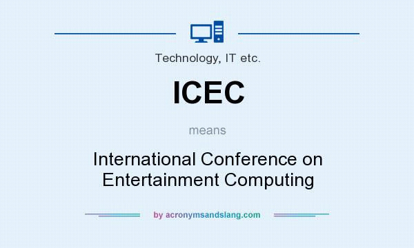What does ICEC mean? It stands for International Conference on Entertainment Computing