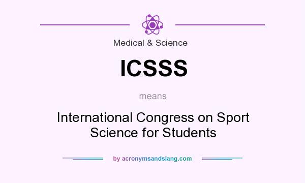 What does ICSSS mean? It stands for International Congress on Sport Science for Students