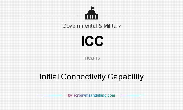 What does ICC mean? It stands for Initial Connectivity Capability