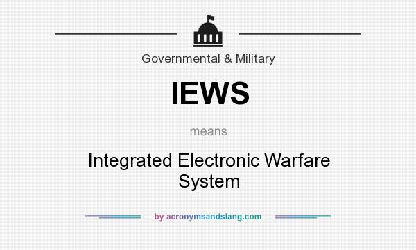 What does IEWS mean? It stands for Integrated Electronic Warfare System