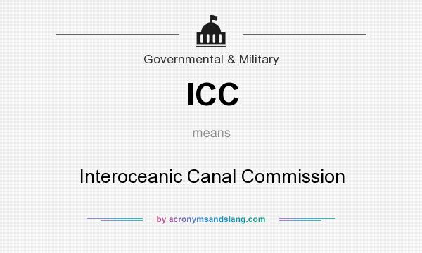 What does ICC mean? It stands for Interoceanic Canal Commission