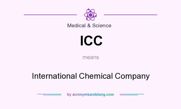 What does ICC mean? It stands for International Chemical Company