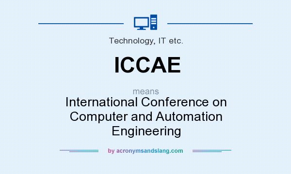 What does ICCAE mean? It stands for International Conference on Computer and Automation Engineering