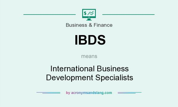 What does IBDS mean? It stands for International Business Development Specialists