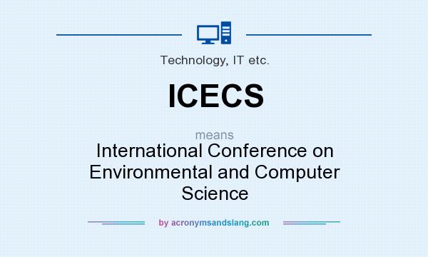 What does ICECS mean? It stands for International Conference on Environmental and Computer Science