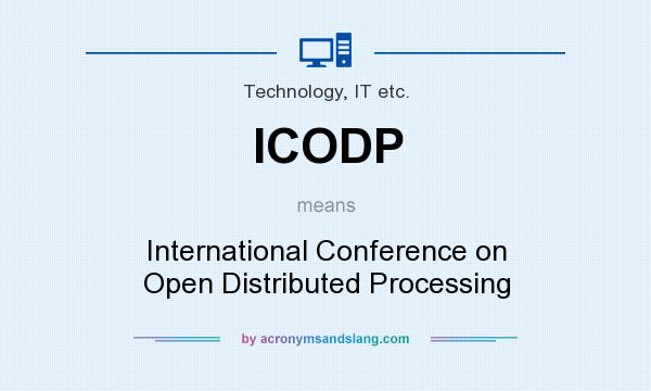 What does ICODP mean? It stands for International Conference on Open Distributed Processing