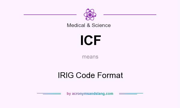 What does ICF mean? It stands for IRIG Code Format