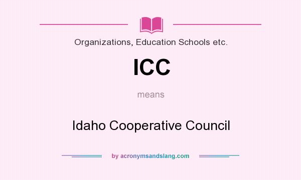 What does ICC mean? It stands for Idaho Cooperative Council
