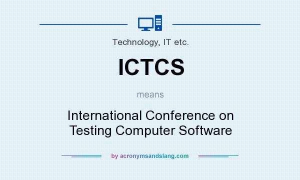 What does ICTCS mean? It stands for International Conference on Testing Computer Software