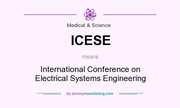 What does ICESE mean? It stands for International Conference on Electrical Systems Engineering