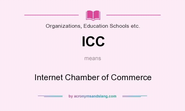 What does ICC mean? It stands for Internet Chamber of Commerce
