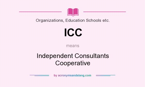 What does ICC mean? It stands for Independent Consultants Cooperative