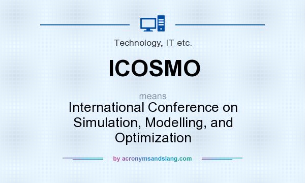What does ICOSMO mean? It stands for International Conference on Simulation, Modelling, and Optimization