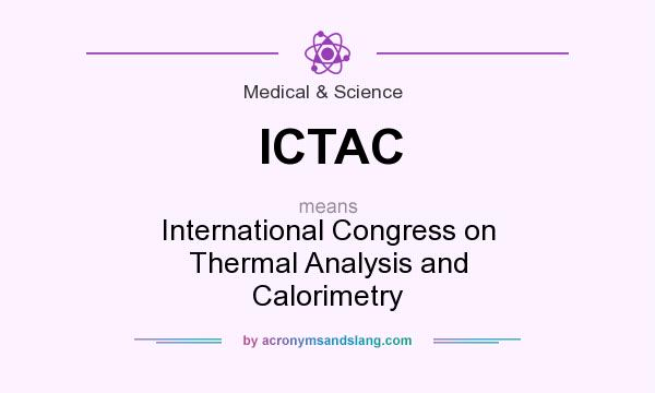 What does ICTAC mean? It stands for International Congress on Thermal Analysis and Calorimetry