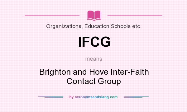 What does IFCG mean? It stands for Brighton and Hove Inter-Faith Contact Group