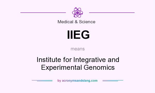What does IIEG mean? It stands for Institute for Integrative and Experimental Genomics