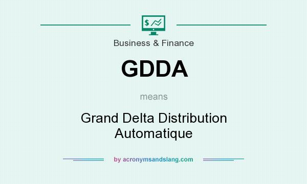 What does GDDA mean? It stands for Grand Delta Distribution Automatique