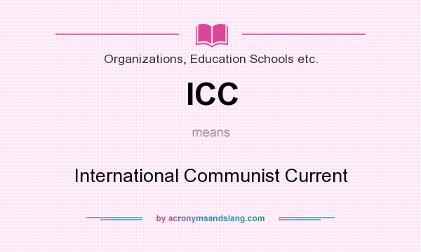What does ICC mean? It stands for International Communist Current