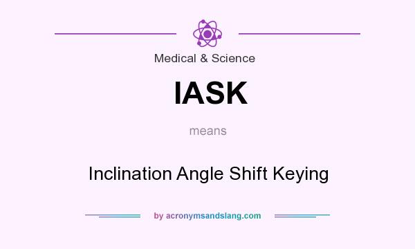 What does IASK mean? It stands for Inclination Angle Shift Keying