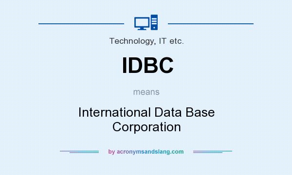 What does IDBC mean? It stands for International Data Base Corporation