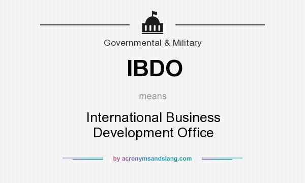 What does IBDO mean? It stands for International Business Development Office