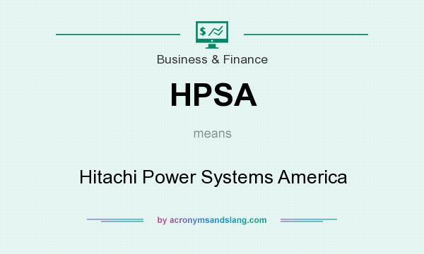 What does HPSA mean? It stands for Hitachi Power Systems America