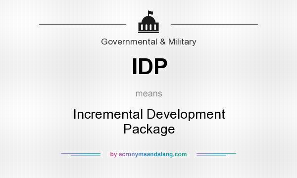 What does IDP mean? It stands for Incremental Development Package