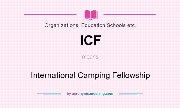 What does ICF mean? It stands for International Camping Fellowship