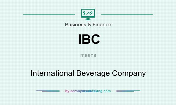 What does IBC mean? It stands for International Beverage Company