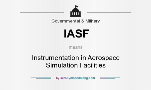 What does IASF mean? It stands for Instrumentation in Aerospace Simulation Facilities